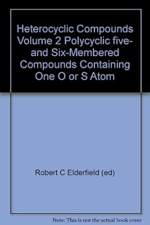 Image du vendeur pour Heterocyclic Compounds, Volume 2: Polycyclic Five- and Six-Membered mis en vente par Ammareal