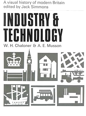 Industry And Technology A Visual History Of Britain