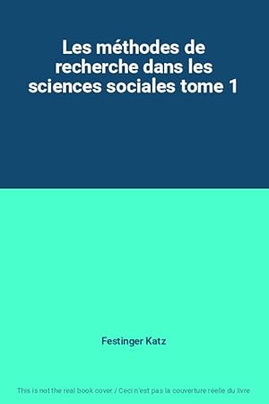 Image du vendeur pour Les mthodes de recherche dans les sciences sociales tome 1 mis en vente par Ammareal