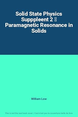 Bild des Verkufers fr Solid State Physics Supppleent 2   Paramagnetic Resonance in Solids zum Verkauf von Ammareal