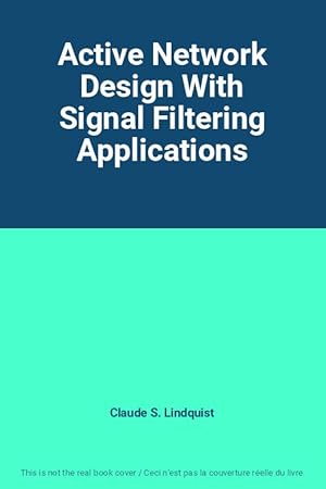 Immagine del venditore per Active Network Design With Signal Filtering Applications venduto da Ammareal