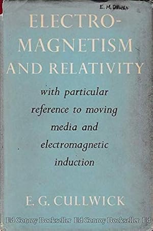 Seller image for Electromagnetism And Relativity With Particular Reference To Moving Media And Electromagnetic Induction for sale by Ammareal