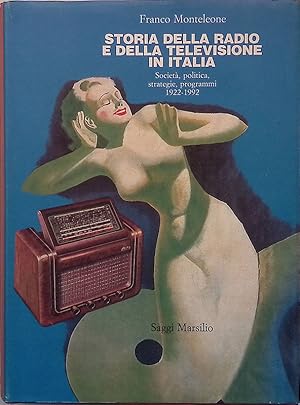 Storia della radio e della televisione in Italia. Società, politica, strategie, programmi 1922-1992