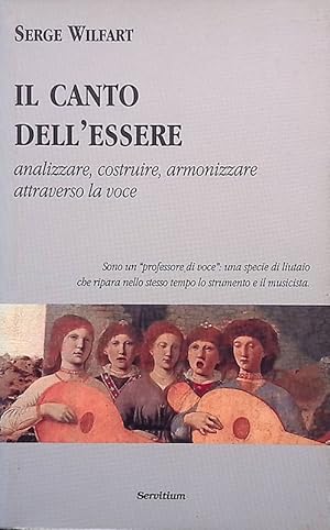 Il canto dell'essere. Analizzare, costruire, armonizzare attraverso la voce