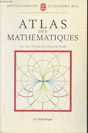 Bild des Verkufers fr Atlas des mathmatiques (Collection "La pochothque") Encyclopdies d'aujourd'hui zum Verkauf von Le-Livre