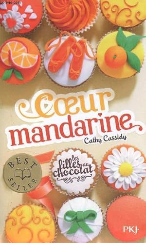 Seller image for Les filles au chocolat - Tome 3 : Coeur mandarine - Collection pocket jeunesse n2726. for sale by Le-Livre