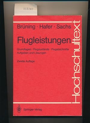 Flugleistungen - Grundlagen, Flugzustände, Flugabschnitte, Aufgaben und Lösungen - 2.Auflage