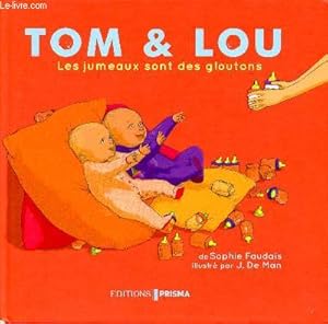 Image du vendeur pour Tom & Lou - Les jumeaux sont des gloutons mis en vente par Le-Livre