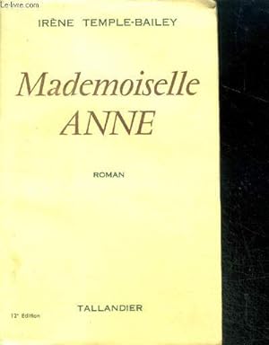 Seller image for MADEMOISELLE ANNE - roman - 12e edition for sale by Le-Livre