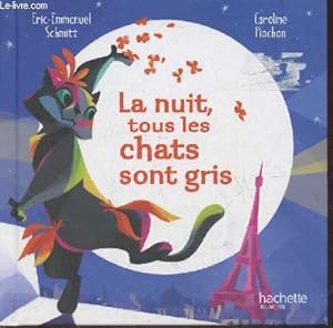 Image du vendeur pour La nuis tous les chats sont gris mis en vente par Le-Livre