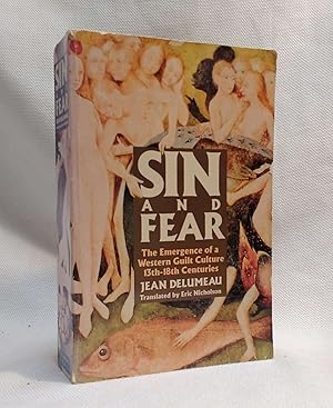 Sin and Fear: The Emergence of a Western Guilt Culture, 13th-18th Centuries