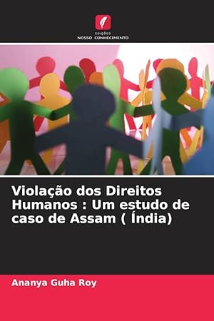 Bild des Verkufers fr Violao dos Direitos Humanos : Um estudo de caso de Assam ( ndia) zum Verkauf von moluna