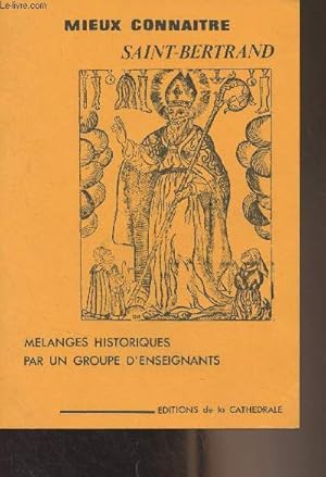 Imagen del vendedor de Mieux connatre Saint-Bernard (Mlanges historiques) a la venta por Le-Livre