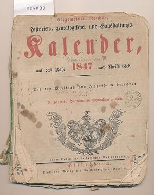 Allgemeiner Reichs- Historien, genealogischer und Haushaltungskalender auf das Jahr 1847 auf den ...