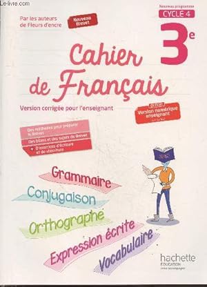 Bild des Verkufers fr Cahier de Franais 3e - Nouveau programme Cycle 4 (Version corrige pour l'enseignant) zum Verkauf von Le-Livre
