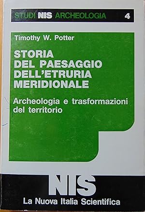 Storia del paesaggio dellEtruria meridionale. Archeologia e trasformazioni del territorio.