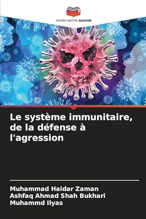Bild des Verkufers fr Le systme immunitaire, de la dfense  l\ agression zum Verkauf von moluna