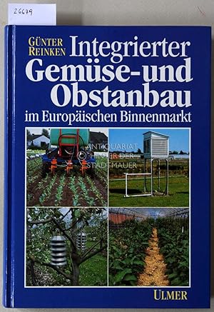 Seller image for Integrierter Gemse- und Obstanbau im Europischen Binnenmarkt. for sale by Antiquariat hinter der Stadtmauer
