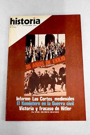 Imagen del vendedor de Historia 16, Ao 1976, n 5:: 36 aos de exilio: las fases polticas del destierro espaol (1939-1975); El Komintern en la guerra civil; Revueltas en la Espaa del Barroco; El aragonismo irredento: del compromiso de Caspe al Estatuto; Castilla: do hay reyes no mandan leyes; Cortes y conflictos sociales en Catalua; Los poderes de las cortes aragonesas; Valencia: cortes para la independencia; El pactismo navarro; Los Khipus; La bestia del Gevaudan: un animal fabuloso que mat a un millar de franceses; Victoria y fracaso de Hitler; Islandia, un parlamento milenario a la venta por Alcan Libros