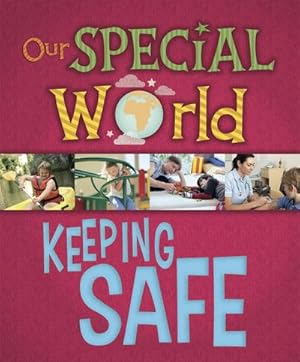 Image du vendeur pour Our Special World: Keeping Safe mis en vente par Smartbuy