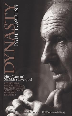 Seller image for DYNASTY - 50 YEARS OF SHANKLY'S LIVERPOOL for sale by Sportspages