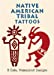 Seller image for Native American Tribal Tattoos (Dover Tattoos) [Soft Cover ] for sale by booksXpress