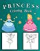 Seller image for Princess Coloring Book: Amazing Coloring Pages of Princess for Girls Coloring Book with Easy, Fun and Relaxing Images for Beginners Beautiful Coloring Pages with Princesses [Soft Cover ] for sale by booksXpress