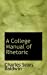 Seller image for A College Manual of Rhetoric [Soft Cover ] for sale by booksXpress