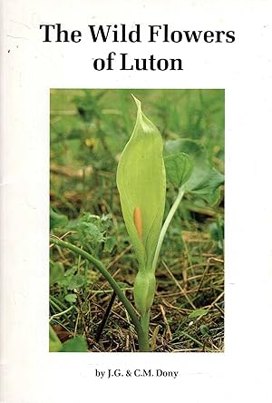 Imagen del vendedor de The Wild Flowers of Luton a la venta por Pendleburys - the bookshop in the hills