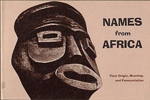 Names from Africa: Their Origin, Meaning, and Pronunciation