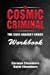 Bild des Verkufers fr The Cosmic Criminal Workbook: Companion Workbook [Soft Cover ] zum Verkauf von booksXpress