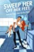 Immagine del venditore per Sweep Her Off Her Feet: Seriously, Dude, Clean Up Your Place! [Soft Cover ] venduto da booksXpress
