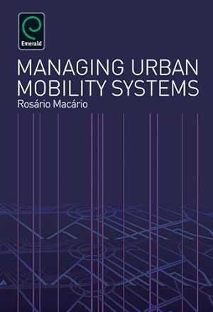 Seller image for Managing Urban Mobility Systems by Rosario Macario [Hardcover ] for sale by booksXpress