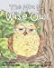 Seller image for The Not So Wise Owl [Soft Cover ] for sale by booksXpress