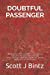 Imagen del vendedor de Doubtful Passenger: Mastering the Doubt in our Mind and the World around Us [Soft Cover ] a la venta por booksXpress