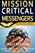 Bild des Verkufers fr Mission Critical Messengers: How to Deliver a Difference [Soft Cover ] zum Verkauf von booksXpress