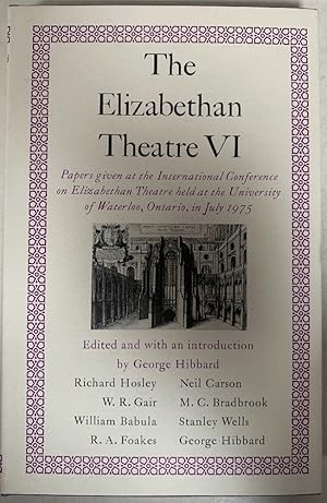 Bild des Verkufers fr The Elizabethan Theatre VI: Papers given at the Sixth International Conference on Elizabethan Theatre held at the University of Waterloo, Ontario, in July 1975 zum Verkauf von Chaparral Books