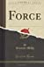 Seller image for Force (Classic Reprint) [Soft Cover ] for sale by booksXpress