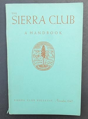 Imagen del vendedor de The Sierra Club A Handbook 1947 -- with Ansel Adams photos a la venta por JP MOUNTAIN BOOKS