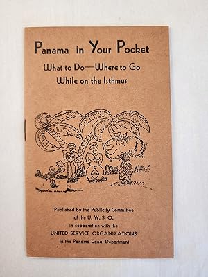Immagine del venditore per Panama in Your Pocket What to Do - Where to Go While in the Isthmus venduto da WellRead Books A.B.A.A.