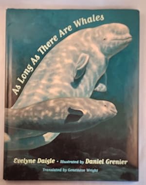 Seller image for As Long As There Are Whales for sale by WellRead Books A.B.A.A.