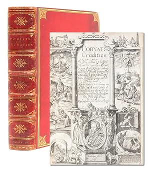 Image du vendeur pour Coryats Crudities. Hastily gobled up in five Moneths travells in France, Savoy, Italy.Helvetia alia Switzerland, some parts of Germany and the Netherlands. mis en vente par Whitmore Rare Books, Inc. -- ABAA, ILAB