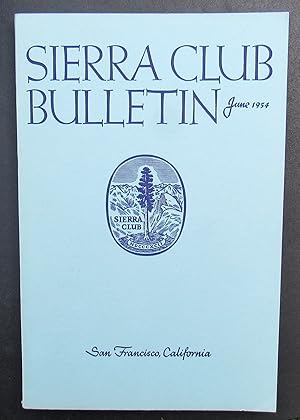 SIERRA CLUB BULLETIN June 1954 Volume 39 Number 6