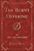 Seller image for The Burnt Offering (Classic Reprint) [Soft Cover ] for sale by booksXpress