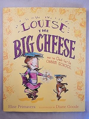 Seller image for Louise The Big Cheese and the Ooh-la-la Charm School for sale by WellRead Books A.B.A.A.