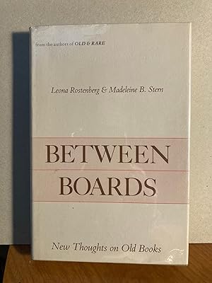 Imagen del vendedor de Between Boards: New Thoughts on Old Books. a la venta por Dark Parks Books & Collectibles