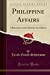 Bild des Verkufers fr Philippine Affairs: A Retrospect and Outlook; An Address (Classic Reprint) [Soft Cover ] zum Verkauf von booksXpress