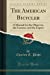 Seller image for The American Bicycler: A Manual for the Observer, the Learner, and the Expert (Classic Reprint) [Soft Cover ] for sale by booksXpress