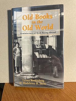 Seller image for Old Books in the Old World: Reminiscences of Book Buying Abroad. for sale by Dark Parks Books & Collectibles