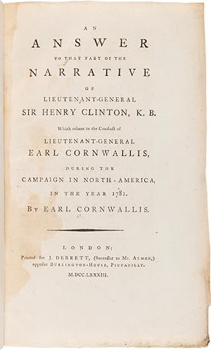 Seller image for AN ANSWER TO THAT PART OF THE NARRATIVE OF LIEUTENANT-GENERAL SIR HENRY CLINTON, K.B. WHICH RELATES TO THE CONDUCT OF LIEUTENANT-GENERAL EARL CORNWALLIS, DURING THE CAMPAIGN IN NORTH AMERICA, IN THE YEAR 1781 for sale by William Reese Company - Americana